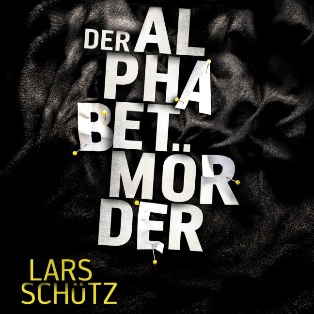 Der Alphabetmörder (Ein Grall-und-Wyler-Thriller 1) - Lars Schütz