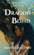 Cover-Bild zum Titel 'Dragon Blind' von 'Iman Christians'