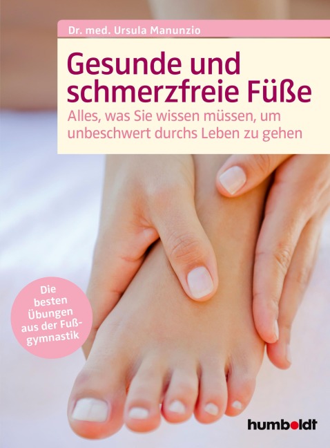 Gesunde und schmerzfreie Füße - Ursula Manunzio