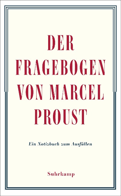 Der Fragebogen von Marcel Proust. Ein Notizbuch zum Ausfüllen - Marcel Proust