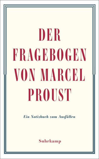 Der Fragebogen von Marcel Proust. Ein Notizbuch zum Ausfüllen - Marcel Proust