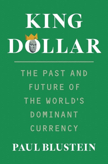 King Dollar - Paul Blustein