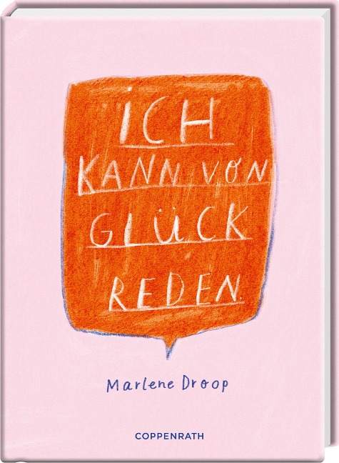 Ich kann von Glück reden - Marlene Droop