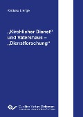 Cover-Bild zum Titel '"Kirchlicher Dienst" und Vatershaus - "Dienstforschung"' von 'Kinduku Elenge'