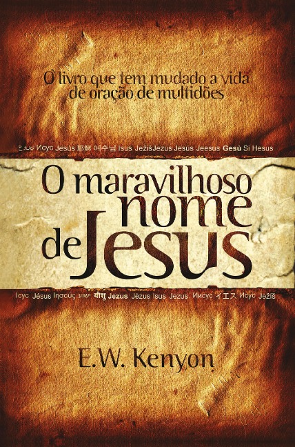 O Maravilhoso Nome de Jesus - E. W. Kenyon