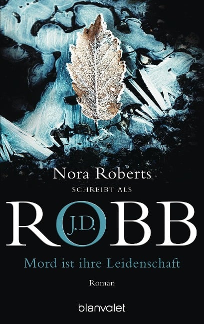 Mord ist ihre Leidenschaft - J. D. Robb, Nora Roberts