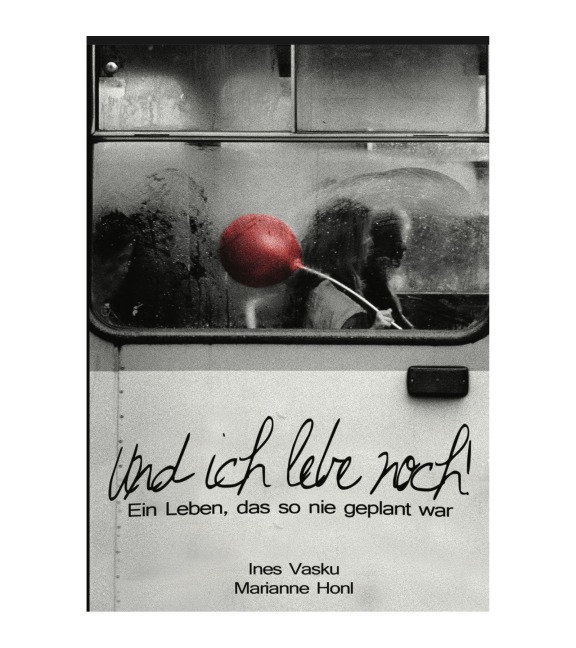 Und ich lebe noch! - Ines Vasku