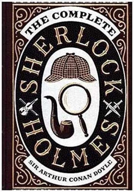The Complete Sherlock Holmes - Arthur Conan Doyle