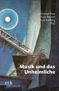 Cover-Bild zum Titel 'Musik und das Unheimliche' von ''