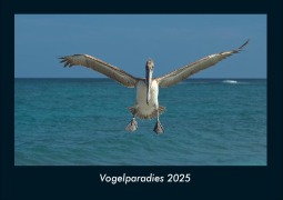 Cover-Bild zum Titel 'Vogelparadies 2025 Fotokalender DIN A4' von 'Tobias Becker'