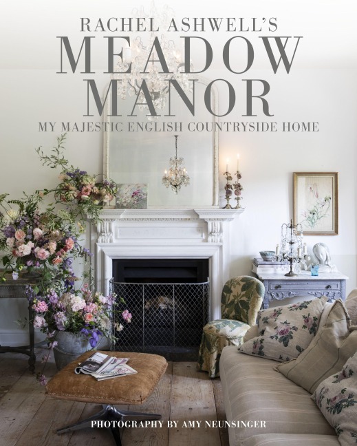 Meadow Manor - Rachel Ashwell