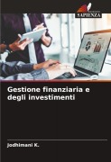 Cover-Bild zum Titel 'Gestione finanziaria e degli investimenti' von 'Jodhimani K.'