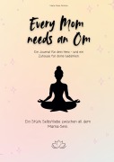 Cover-Bild zum Titel 'Every Mom needs an Om' von 'Marie-Claire Formica'
