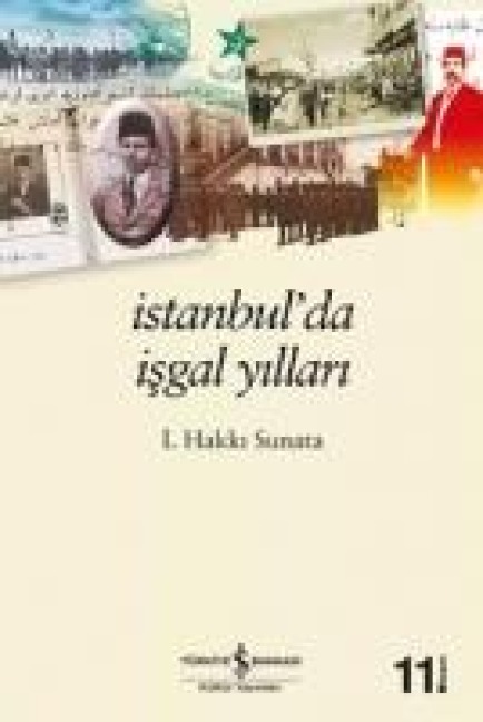 Istanbulda Isgal Yillari - Ismail Hakki Sunata