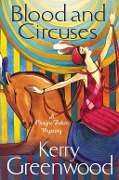 Cover-Bild zum Titel 'Blood and Circuses' von 'Kerry Greenwood'