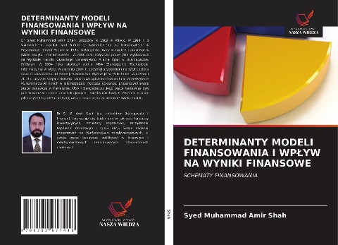 DETERMINANTY MODELI FINANSOWANIA I WP¿YW NA WYNIKI FINANSOWE - Syed Muhammad Amir Shah