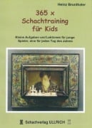 Cover-Bild zum Titel '365 x Schachtraining für Kids' von 'Heinz Brunthaler'