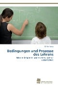 Bedingungen und Prozesse des Lehrens - Ulrike Hanke