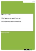 Cover-Bild zum Titel 'Der Spaziergang als Sportart' von 'Michael Sender'
