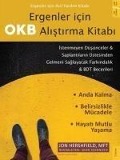 Ergenler icin OKB Alistirma Kitabi - Istenmeyen Düsünceler & Saplantilarin Üstesinden Gelmeni Saglayacak Farkindalik & BDT Becerileri - Jon Hershfield