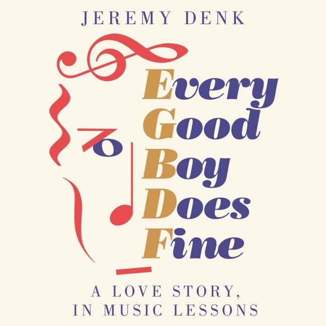 Every Good Boy Does Fine - Jeremy Denk