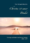 Cover-Bild zum Titel 'Christus ist unser Bruder' von 'Petra Michaela Schneider'
