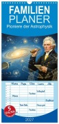 Cover-Bild zum Titel 'Familienplaner 2027 - Pioniere der Astrophysik mit 5 Spalten (Wandkalender, 21 x 45 cm) CALVENDO' von 'Kerstin Waurick'