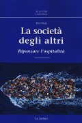 Cover-Bild zum Titel 'La società degli altri. Ripensare l'ospitalità' von 'Tito Marci'