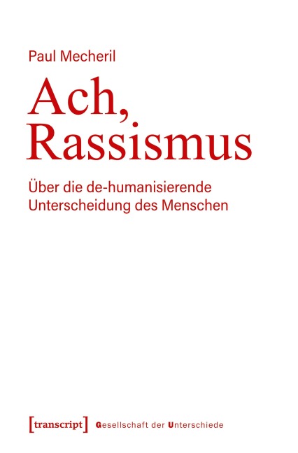 Ach, Rassismus - Paul Mecheril