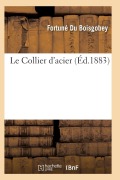 Cover-Bild zum Titel 'Le Collier d'Acier' von 'Du Boisgobey-F'
