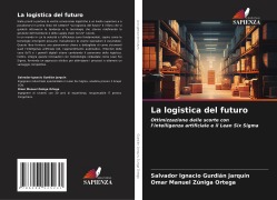 La logistica del futuro - Salvador Ignacio Gurdián Jarquín, Omar Manuel Zúniga Ortega