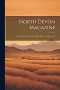 Cover-Bild zum Titel 'North Devon Magazine: Containing the Cave and Lundy Review, Volumes 1-2' von 'Anonymous'