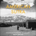 American Sutra Lib/E: A Story of Faith and Freedom in the Second World War - Duncan Ryuken Williams