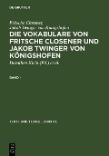 Die Vokabulare von Fritsche Closener und Jakob Twinger von Königshofen - 