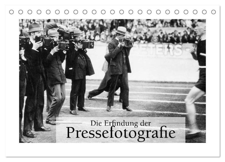 Die Erfindung der Pressefotografie - Aus der Sammlung Ullstein 1894-1945 (Tischkalender 2026 DIN A5 quer), CALVENDO Monatskalender - Ullstein Bild Axel Springer Syndication Gmbh