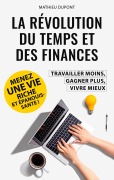 Cover-Bild zum Titel 'La révolution du temps et des finances' von 'Mathieu Dupont'