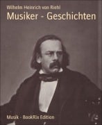 Musiker - Geschichten - Wilhelm Heinrich Von Riehl