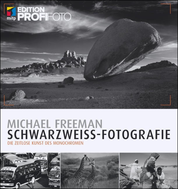 Schwarzweiß-Fotografie - Michael Freeman