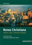 Cover-Bild zum Titel 'Roma Christiana' von 'Erwin Gatz'
