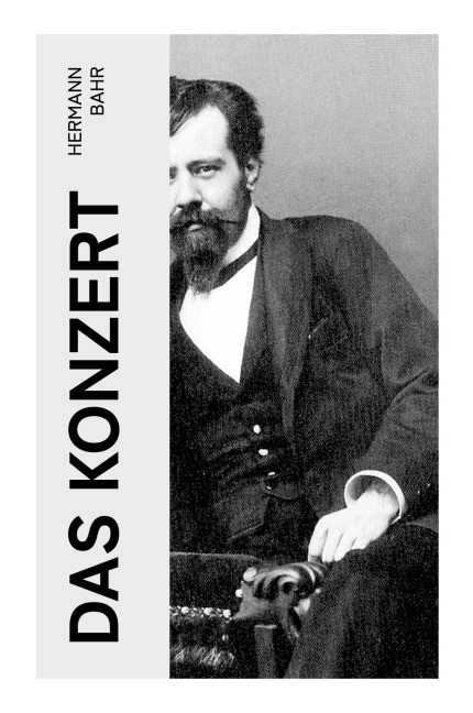 Das Konzert - Hermann Bahr