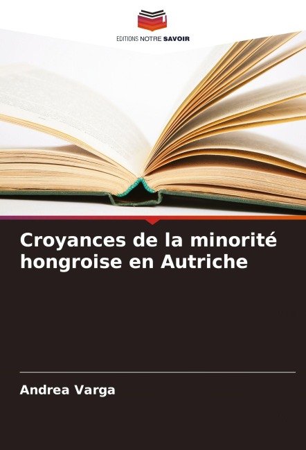 Croyances de la minorité hongroise en Autriche - Andrea Varga