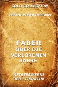 Cover-Bild zum Titel 'Faber oder die verlorenen Jahre' von 'Jakob Wassermann'