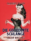 Cover-Bild zum Titel 'Die gefiederte Schlange' von 'Edgar Wallace'