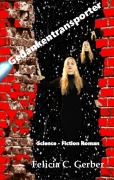 Cover-Bild zum Titel 'Gedankentransporter' von 'Felicia C. Gerber'