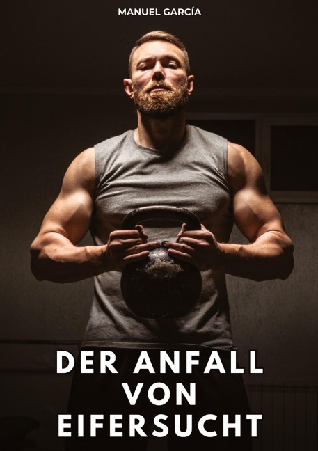 Der Anfall von Eifersucht - Manuel García