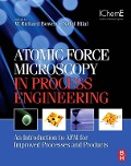Cover-Bild zum Titel 'Atomic Force Microscopy in Process Engineering' von 'W. Richard Bowen, Nidal Hilal'