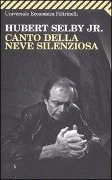 Cover-Bild zum Titel 'Canto della neve silenziosa' von 'Hubert Jr. Selby'