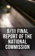 Cover-Bild zum Titel '9/11 Final Report of the National Commission' von 'Thomas R. Eldridge, Susan Ginsburg, Walter T. Hempel Ii, Janice L. Kephart, Kelly Moore'