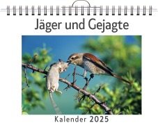 Cover-Bild zum Titel 'Jäger und Gejagte - (Wandkalender 2025, Kalender DIN A4 quer, Monatskalender im Querformat mit Kalendarium, das perfekte Geschenk)' von 'Laura Peters'