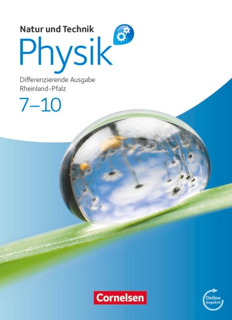 Natur und Technik - Physik 7.-10. Schuljahr. Schülerbuch mit Online-Anbindung. Differenzierende Ausgabe - Rheinland-Pfalz - Siegfried Bresler, Bernd Heepmann, Holger Hellendrung, Christian Hörter, Jochim Lichtenberger
